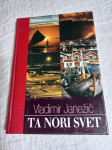 Vladimir Janežič, TA NORI SVET