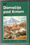 Vlado Firm, DOMAČIJA POD KRNOM