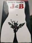 J & B  -  FRANJO FRANČIČ