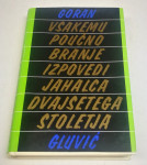 VSAKEMU POUČNO BRANJE IZPOVEDI JAHALCA DVAJSETEGA STOLETJA - Gluvič