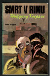 Wofgang Koeppen, SMRT V RIMU, Mladinska knjiga 1979