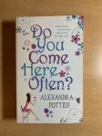 Do You Come Here Often (Alexandra Potter)