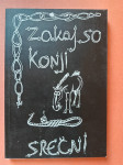 Zakaj so konji srečni,