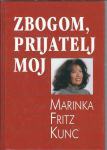 Zbogom, prijatelj moj : roman / Marinka Fritz-Kunc
