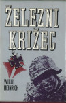 Železni križec : roman / Willi Heinrich