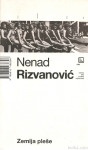 Zemlja pleše / Nenad Rizvanović