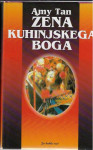 Žena kuhinjskega boga / Amy Tan