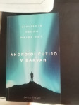 ANDROIDI  CUTIJO V BARVAH JAKA TOMC LETO 2020 CENA 9 EUR 070 604 547