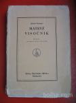 ANTON INGOLIČ:MATEVŽ VISOČNIK,Roman preprostega človeka