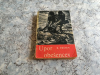 B.Traven UPOR OBEŠENCEV 1961