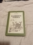 BAMBIJEVI OTROCI FELIX SALTEN  LETO 1983 CENA 5,5  EUR TEL 070 604 547