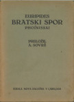 Bratski spor = Phoínissai : žalna igra v petih dejanjih / Euripides
