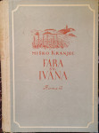 Fara Svetega Ivana : roman / Miško Kranjec, 1947
