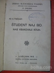 FR.S.FINŽGAR:ŠTUDENT NAJ BO,NAŠ VSAKDANJI KRUH