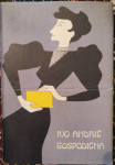 Gospodična ; Zakleto dvorišče / Ivo Andrić, 1958