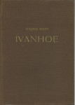 Ivanhoe : zgodovinski roman v slikah / Walter Scott