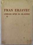 Izbrani spisi za mladino / Fran Erjavec ; 1921