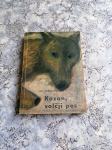 James Oliver Curwood KAZAN,VOLČJI PES Mk 1962