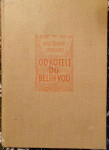 Od Kotelj do Belih vod / Prežihov Voranc, 1945