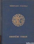 Krivični vinar : roman / spisal Peter Dörfler