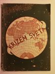 Križem sveta : slike z doma in iz tujine / Rado Bednařik, 1932