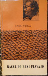 Račke po reki plavajo : novele / Saša Vuga, 1961