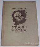STARI MATIJA- Emil Frelih 1945