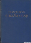 Stražni ognji : povest / spisal France Bevk