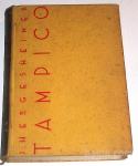 TAMPICO – Joseph Hergesheimer Založba Hram 1937
