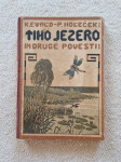 Tiho jezero in druge povesti, K. Ewald - P. Holeček, 1923