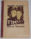TIMUR IN NJEGOVA KOMANDA – Arkadij Gajdar 1946