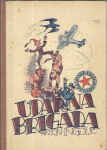 Udarna brigada : pravljica iz naših velikih dni / Anton Ingolič