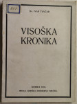 Visoška kronika / Ivan Tavčar, Tone Kralj, Gorica, 1931