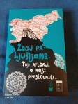 zdaj pa Ljubljana