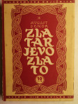 Zlatarjevo zlato : zgodovinska povest / Avgust Šenoa, 1943