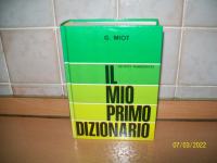 Il mio primo dizionario - Giunti Marzocco (G. MIOT)
