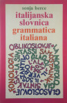 ITALIJANSKA SLOVNICA / GRAMMATICA ITALIANA, Sonja Berce
