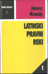 Latinski pravni reki / Janez Kranjc