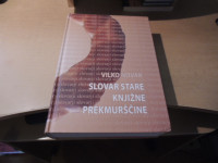 SLOVAR STARE KNJIŽNE PREKMURŠČINE V. NOVAK ZALOŽBA ZRC SAZU 2006