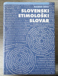 SLOVENSKI ETIMOLOŠKI SLOVAR Marko Snoj