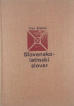 SLOVENSKO-LATINSKI SLOVAR, Fran Bradač