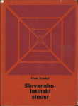 Slovensko-latinski slovar / Fran Bradač