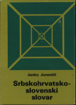 Srbskohrvatsko-slovenski slovar / Janko Jurančič