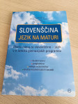 SLOVENŠČINA - JEZIK NA MATURI, zbirka nalog za slovenščino