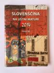 Slovenščina na ustni maturi 2014 Priročnik