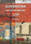 Slovenščina na ustni maturi 2019 : priročnik