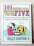 101 THINGS TO DO BEFORE YOU`RE FIVE Sally Norton
