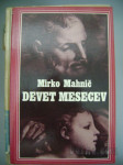 DEVET MESECEV - MAHNIČ