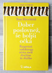 DOBER POSLOVNEŽ, ŠE BOLJŠI OČKA Tom Hirschfeld