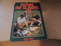 DRUŽABNE IGRE ZA KRATEK ČAS R. GÖÖCK MLADINSKA KNJIGA 1981